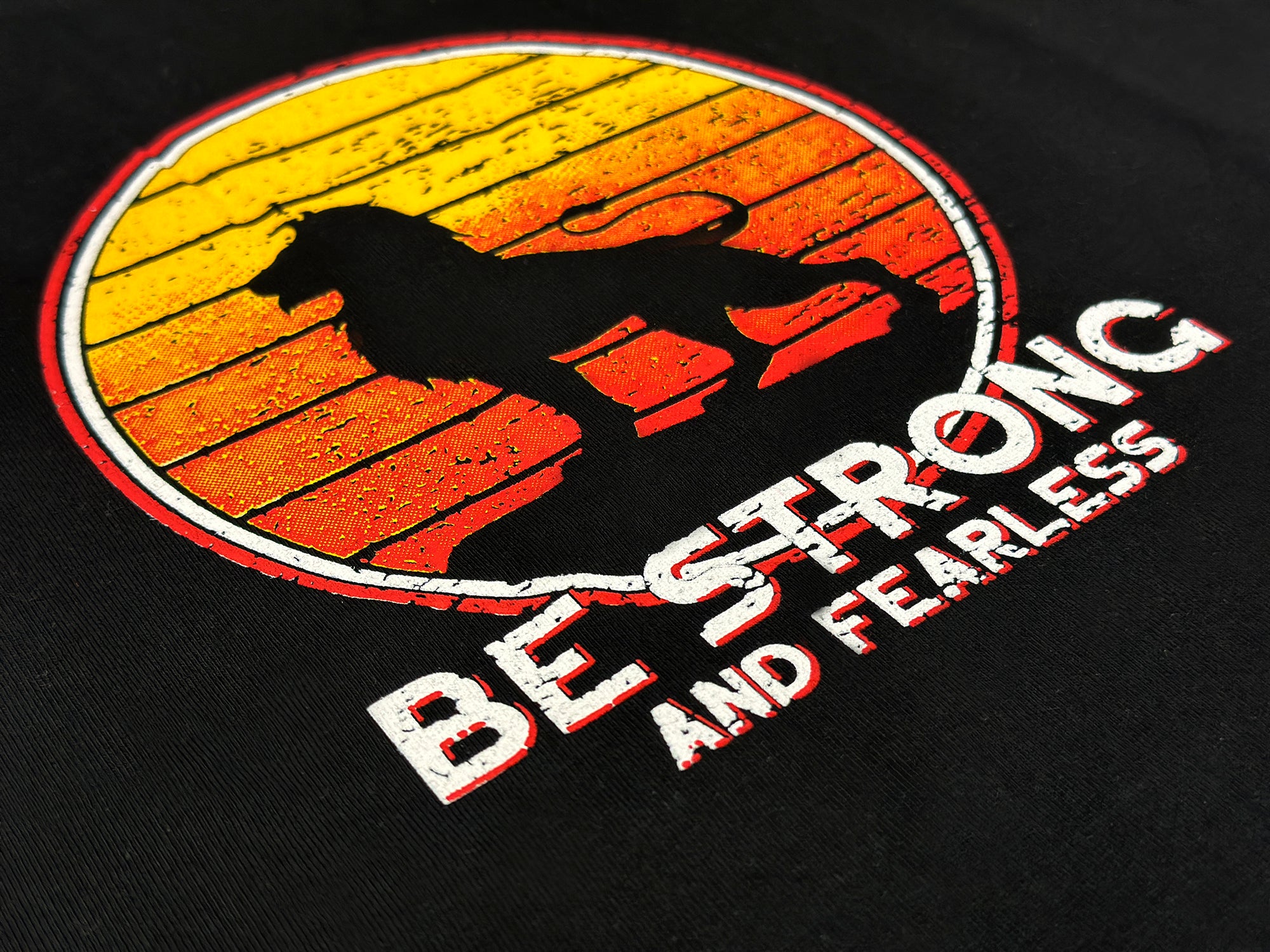 Be Strong and Fearless T-Shirt